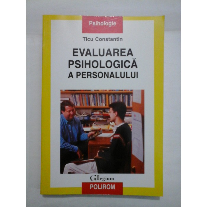     EVALUAREA  PSIHOLOGICA  A  PERSONALULUI  -  Ticu  Constantin 